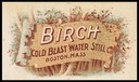 Cold Blast Water Still Company / "Birch"