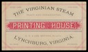 The Virginian Steam Printing House / C. F. & Jos. Button
