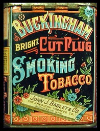 John J. Bagley & Company, successor to The American Tobacco Company / Buckingham